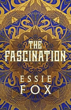 The Fascination, Essie Fox